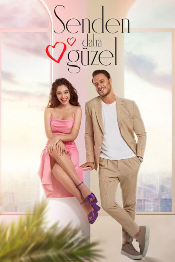 مشاهدة مسلسل أجمل منك مترجم